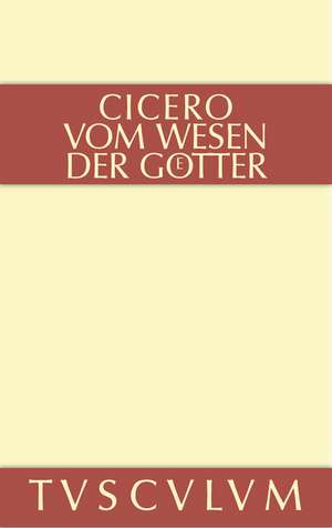 Vom Wesen der Götter: 3 Bücher. Lateinisch - deutsch de Marcus Tullius. Cicero