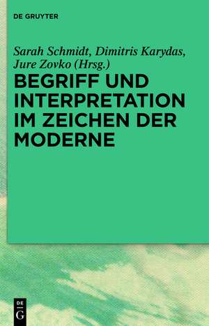 Begriff und Interpretation im Zeichen der Moderne de Sarah Schmidt