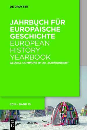 Global Commons im 20. Jahrhundert: Entwürfe für eine globale Welt de Isabella Löhr