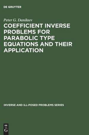 Coefficient Inverse Problems for Parabolic Type Equations and Their Application de P. G. Danilaev