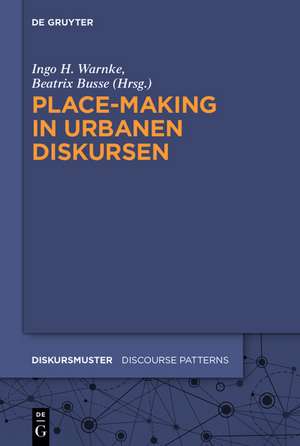 Place-Making in urbanen Diskursen de Ingo H. Warnke