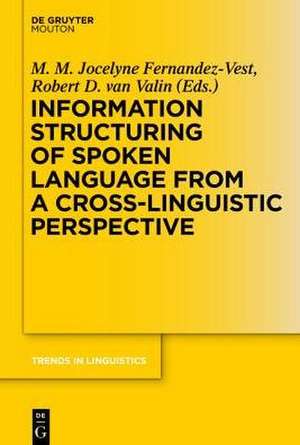 Information Structure and Spoken Language from a Cross-linguistic Perspective de M. M. Jocelyne Fernandez-Vest