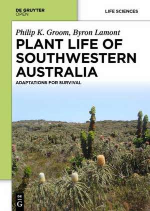 Plant Life of Southwestern Australia: Adaptations for Survival de Philip Groom