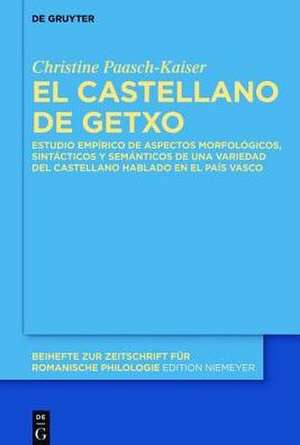 El castellano de Getxo: Estudio empírico de aspectos morfológicos, sintácticos y semánticos de una variedad del castellano hablado en el País Vasco de Christine Paasch-Kaiser