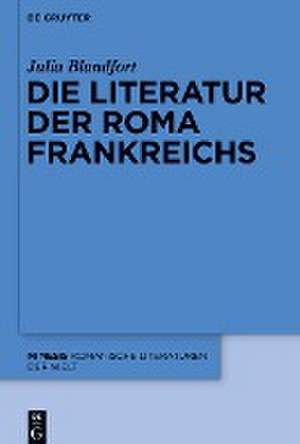 Die Literatur der Roma Frankreichs de Julia Blandfort