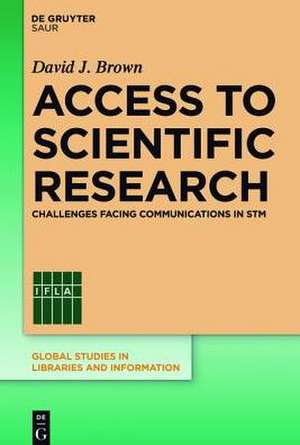 Access to Scientific Research: Challenges Facing Communications in STM de David J. Brown