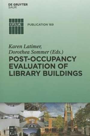 Post-occupancy evaluation of library buildings de Karen Latimer