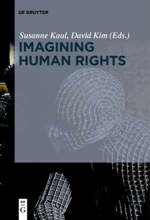 Imagining Human Rights de Susanne Kaul