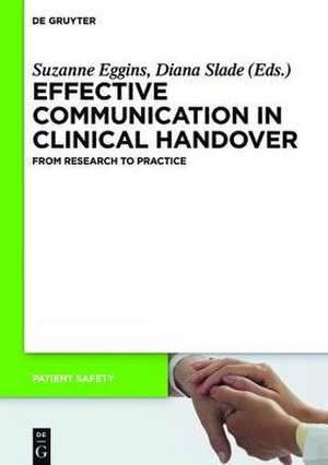 Effective Communication in Clinical Handover: From Research to Practice de Suzanne Eggins