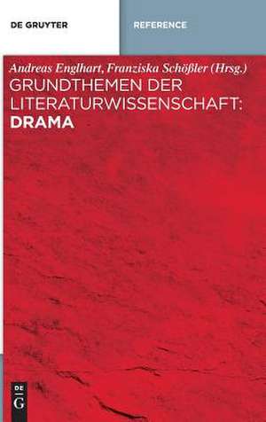 Grundthemen Der Literaturwissenschaft - Drama de Andreas Englhart