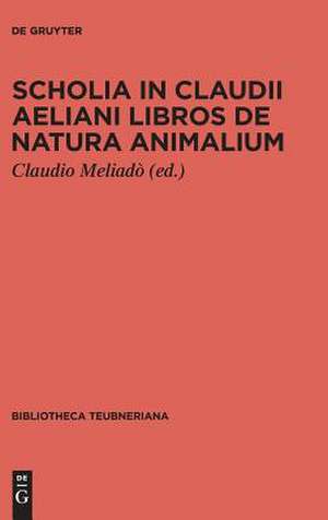 Scholia in Claudii Aeliani libros de natura animalium de Claudio Meliadò