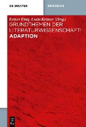 Grundthemen der Literaturwissenschaft: Adaption de Rainer Emig