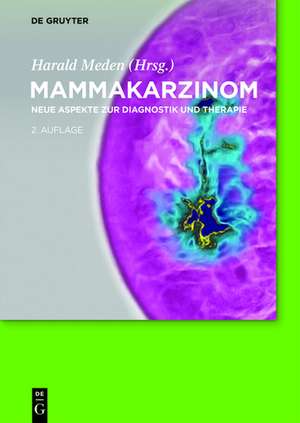 Mammakarzinom: Neue Aspekte zur Diagnostik und Therapie de Harald Meden