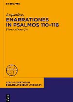 Enarrationes in Psalmos 110-118: Enarrationes in Psalmos 101-150, Pars 2 de Augustinus