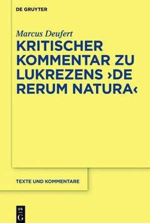 Kritischer Kommentar zu Lukrezens "De rerum natura" de Marcus Deufert