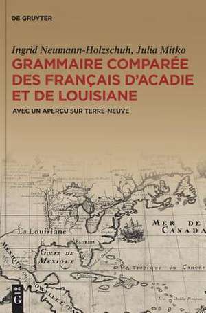 Grammaire comparée des français d’Acadie et de Louisiane (GraCoFAL) de Ingrid Neumann-Holzschuh