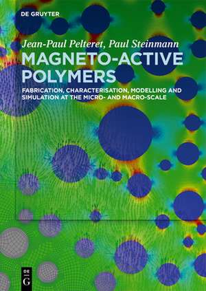 Magneto-Active Polymers de Jean-Paul Pelteret