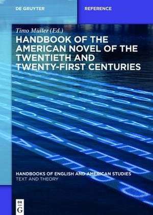 Handbook of the American Novel of the Twentieth and Twenty-First Centuries de Timo Müller