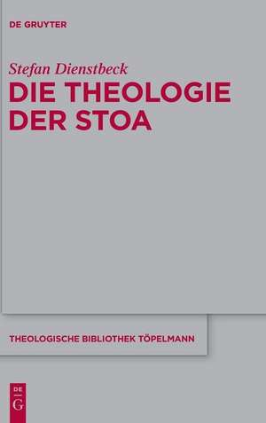 Die Theologie der Stoa de Stefan Dienstbeck