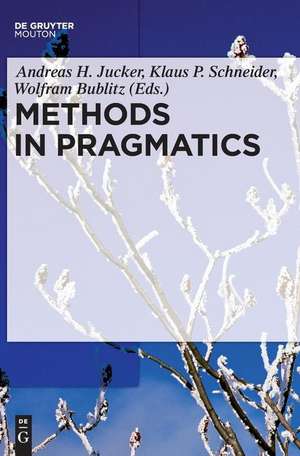 Methods in Pragmatics de Andreas H. Jucker