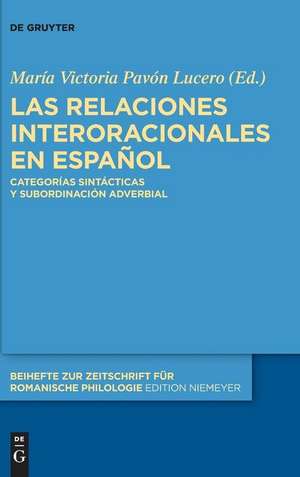 Las relaciones interoracionales en español: Categorías sintácticas y subordinación adverbial de María Victoria Pavón Lucero