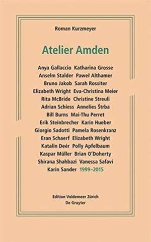 Atelier Amden – 1999–2015 de Roman Kurzmeyer