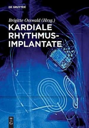 Kardiale Rhythmusimplantate de Brigitte Osswald