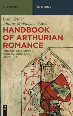 Handbook of Arthurian Romance de Leah Tether