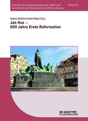 Jan Hus - 600 Jahre Erste Reformation de Andrea Strübind