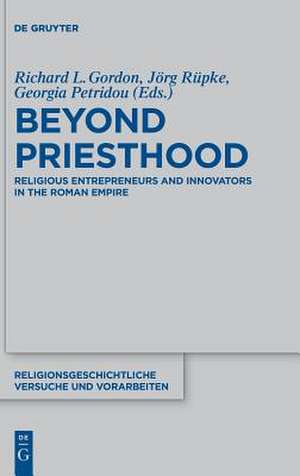 Beyond Priesthood de Richard L. Gordon