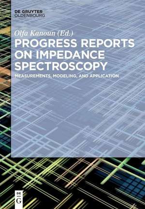 Progress Reports on Impedance Spectroscopy de Olfa Kanoun