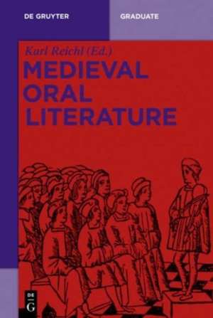 Medieval Oral Literature de Karl Reichl