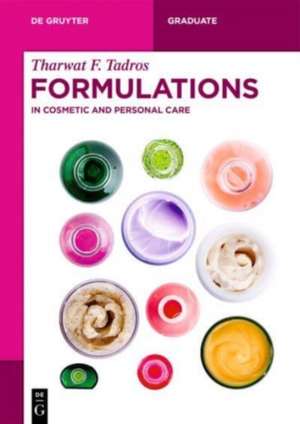 Formulations: In Cosmetic and Personal Care de Tharwat F. Tadros