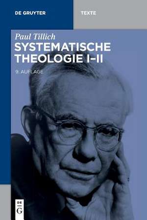 Systematische Theologie I-II de Paul Tillich