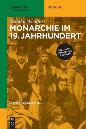 Monarchie im 19. Jahrhundert de Monika Wienfort