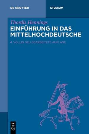 Einführung in das Mittelhochdeutsche de Thordis Hennings