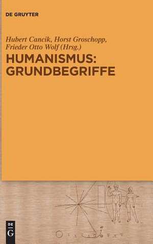 Humanismus: Grundbegriffe de Hubert Cancik