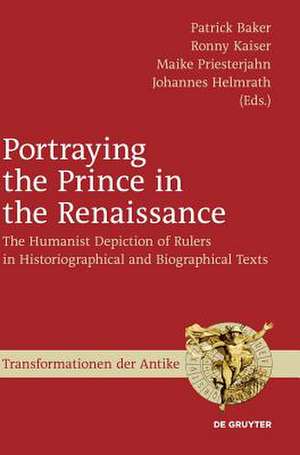 Portraying the Prince in the Renaissance de Patrick Baker