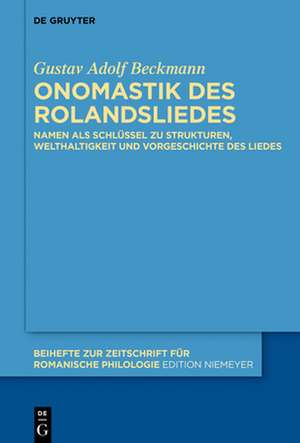 Onomastik des Rolandsliedes de Gustav Adolf Beckmann