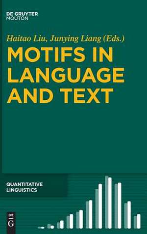 Motifs in Language and Text de Haitao Liu