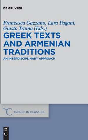 Greek Texts and Armenian Traditions de Francesca Gazzano