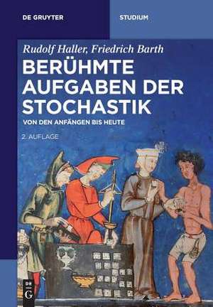 Berühmte Aufgaben der Stochastik de Friedrich Barth