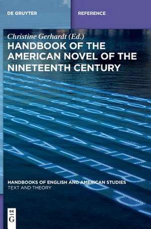 Handbook of the American Novel of the Nineteenth Century de Christine Gerhardt