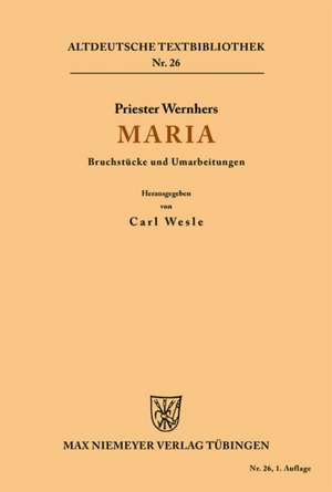 Maria: Bruchstücke und Umarbeitungen de Priester Wernher