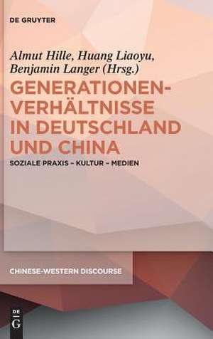 Generationenverhältnisse in Deutschland und China de Almut Hille