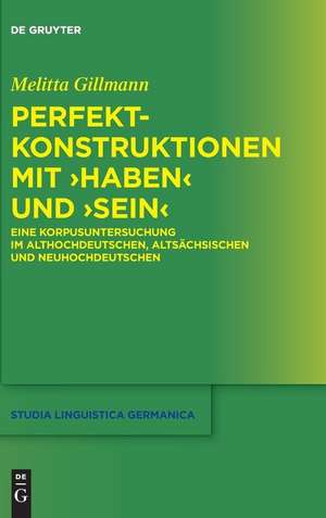 Perfektkonstruktionen mit ¿haben¿ und ¿sein¿ de Melitta Gillmann