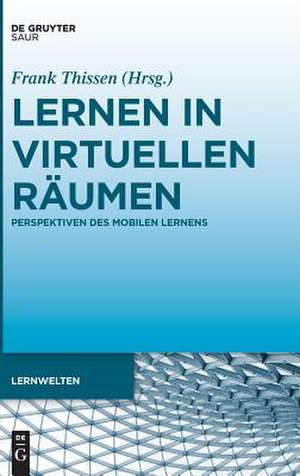 Lernen in virtuellen Räumen de Frank Thissen