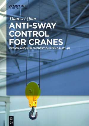 Anti-sway Control for Cranes de Dianwei Qian