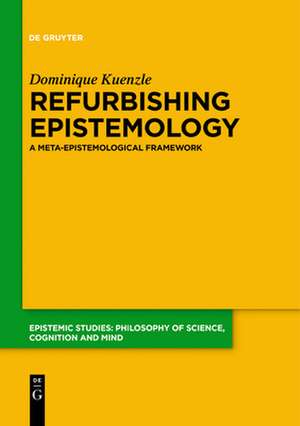 Refurbishing Epistemology de Dominique Kuenzle