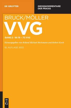 VVG Versicherungsvertragsgesetz §§ 19-73 VVG de Roland Michael Beckmann